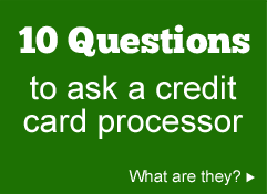 10 Questions to ask a credit card Processor button