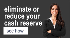 Eliminate or Reduce Your Cash Reserve Button